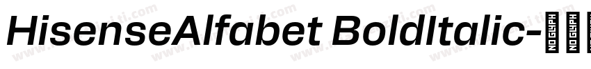 HisenseAlfabet BoldItalic字体转换